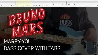 Bruno Mars - Marry You (Bass Cover with Tabs)