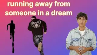 running away from someone in a dream