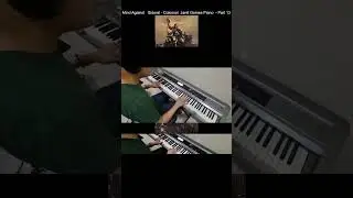 Colossal - Part 13 - Mind Against, Sideral #jarelgomes #pianocover #pianomusic