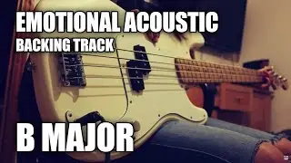 Emotional Acoustic Piano Guitar Backing Track In B Major