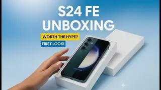 Unboxing the Samsung Galaxy S24 FE &ndash; Flagship‑Level Features Without the Flagship Price!