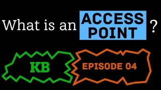 What is an Access Point? [KB Ep 4]