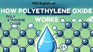 How Polyethylene Oxide Works | PEO Explained | EduCartoon Academy