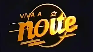 Abertura do Programa Viva a Noite - SBT 1988-1992