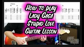 How to play Lady Gaga - Stupid Love Guitar Tutorial Lesson