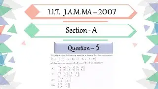 IIT JAM 2007 Mathematics solutions| section A Question 5 | Basis of Space| Subspace | Linear Algebra