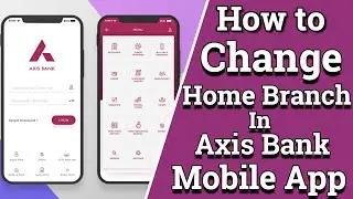 how to change home branch in axis bank App | Mobile Application | Online | Tamil Techzella