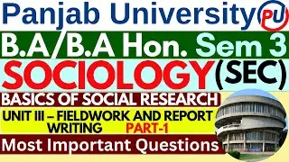 Fieldwork and Report Writing | Sociology BA Sem 1| BA Sem 1 Sociology | Panjab University Chandigarh