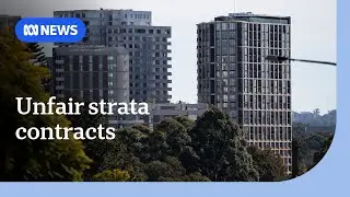 Push to overhaul unfair strata contracts | ABC News