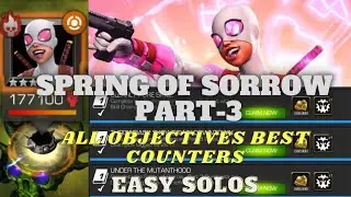 Spring of Sorrow | Part 3 | All objectives complete | Best counters | Easy solos | MCOC
