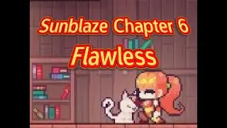 Sunblaze - Chapter 6 [deathless]