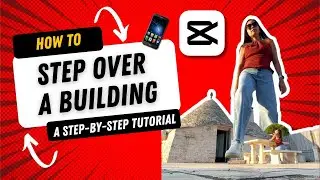 How To Step Over A Building Using Just Your Phone and CAPCUT