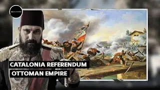 Catalonia's desire for independence - Ottoman Empire