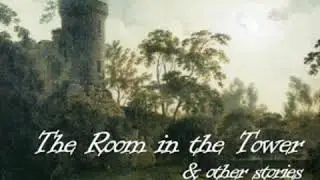The Room in the Tower, and Other Stories by E. F. BENSON read by Various Part 2/2 | Full Audio Book
