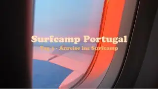 Ich fliege in mein erstes Surfcamp 🏄🏼&zwj;♂️😍| Surfcamp Portugal