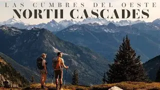 El horizonte indomable del Noroeste de Estados Unidos: Las cumbres de North Cascades 