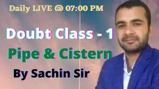 Doubt Class -1 | Pipe & Cistern || Live Doubts Clarification || By Sachin Baliyan Sir