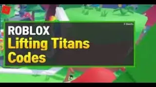 All working Codes Lifting Titans