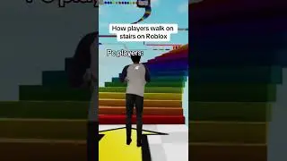 How Players Walk on Stairs on Roblox: