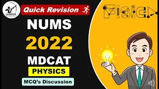 NUMS - 2022 |Physics MCQs Discussion |Lecture - 02 |MDCAT/ECAT Physics|