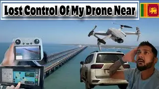 भारत-श्रीलंका सीमा क्षेत्र के पास I Lost Control Of My Drone ? BIG MISTAKE | ExploreTheUnseen2.0