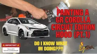 Painting a GR Corolla Circuit Edition Hood (Pt.1) | From Primer to Clear Coat!