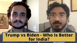 Trump vs Biden - Who Is Better for India?