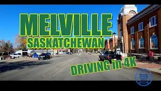 Melville, Saskatchewan Canada - Driving in 4K