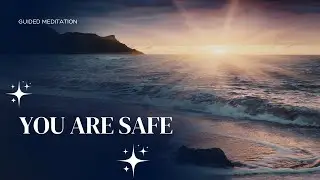 Guided Meditation to Feel Safe and Grounded Right Now