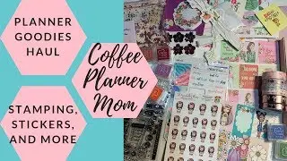 Planner Goodies Haul: Stamping, Stickers, and More!