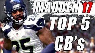 MADDEN 17 - TOP 5 CORNERBACK RATINGS