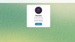 Бот TON FARM | Тон Фарм: как играть и выводить первые токены на кошелек?