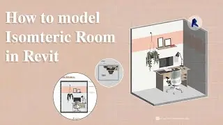 How to model Isometric Room in Revit