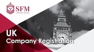 UK Company Formation: United Kingdom Company Registration - Business Set Up | SFM Corporate Services