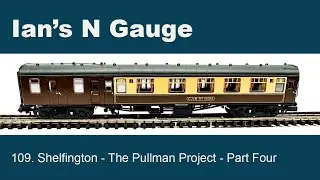 109 - Project - The Pullman Project - Part Four