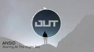 ANSID - Staring At The Night Sky [Outertone Free Release]