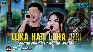 LUKA HATI LUKA DIRI - ZAITUN NIAM FT ANGGUN WINATA || ERWEKA MUSIC || DHEHAN AUDIO || EDC MULTIMEDIA