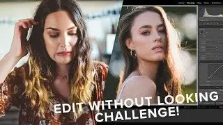Photography Challenge: Editing a Photo WITHOUT Looking!