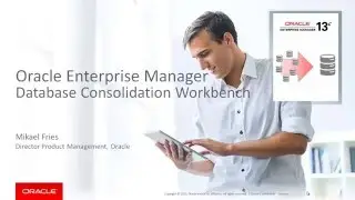 Consolidation Workbench with Oracle Enterprise Manager