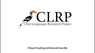 Chin Folklife Survey - Interview with Pi Bawi Ki (Tial Bik Nu)