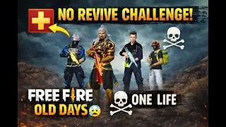 Free Fire Old Days 😭 | No Revive Challenge | Ek Hi Life 🔥 #NajapGaming