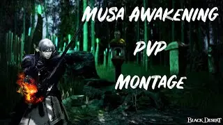 BDO Musa Awakening NA :::: PvP Montage ::::: Chapter #4