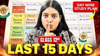 Last 15 Days Strategy for Class 12 Boards 2026 | Class 12 Commerce | Topper Strategy to score 95%