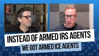 470. Instead of Armed IRS Agents We Got Armed ICE Agents