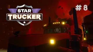 Star Trucker Ep8 - DANGER ZONE & SPACE WALKS - Learning how to be a space trucker
