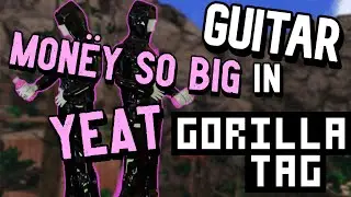 Играю MON&Euml;Y SO BIG группы YEAT на ГИТАРЕ в GORILLA TAG!