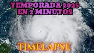 Timelapse Hurricane Season 2025