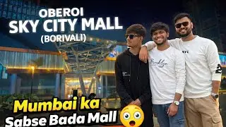 Ye Mall Game Change Kar Dega 😲🔟 Mumbai ka Future Mall 🔥 | Sky City Borivali 