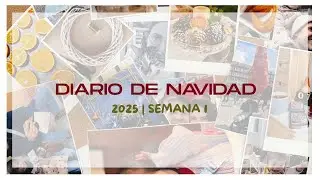 🎄 Diario de Navidad  2025 | Semana 1🎁