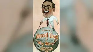 Why Worry? | 1923 | Comedy  